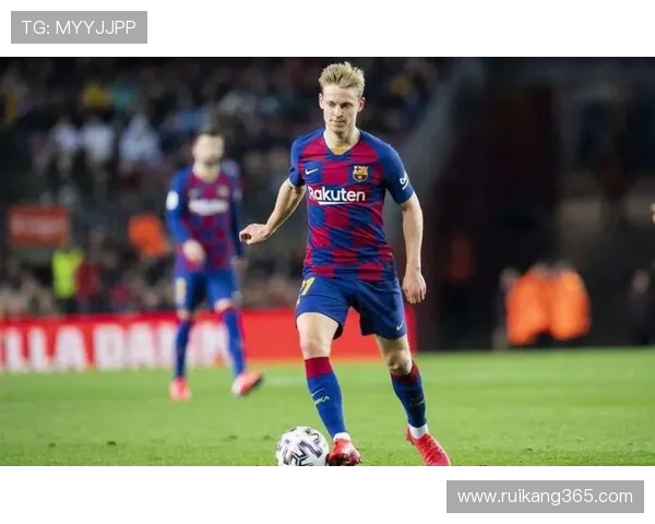 弗伦基德容掌控中场节奏展现巴塞罗那足球艺术与团队灵魂 弗伦基德容掌控中场节奏展现巴塞罗那足球艺术与团队灵魂